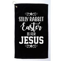 Silly Rabbit Easter Is For Jesus Funny Christianity Golf Towel
