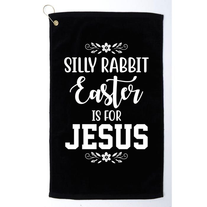 Silly Rabbit Easter Is For Jesus Funny Christianity Golf Towel