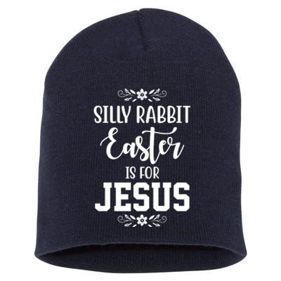 Silly Rabbit Easter Is For Jesus Funny Christianity Short Acrylic Beanie