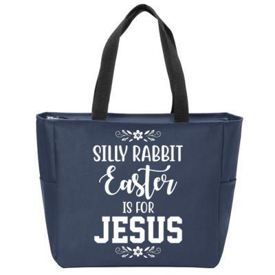 Silly Rabbit Easter Is For Jesus Funny Christianity Zip Tote Bag