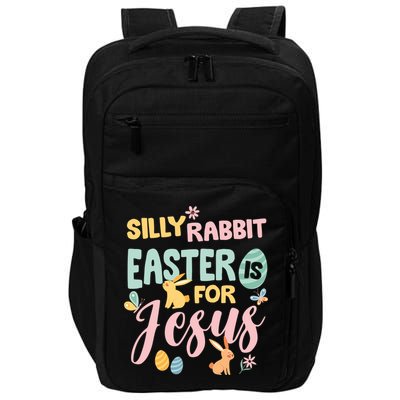 Silly Rabbit Easter Is For Jesus Easter Gift Impact Tech Backpack