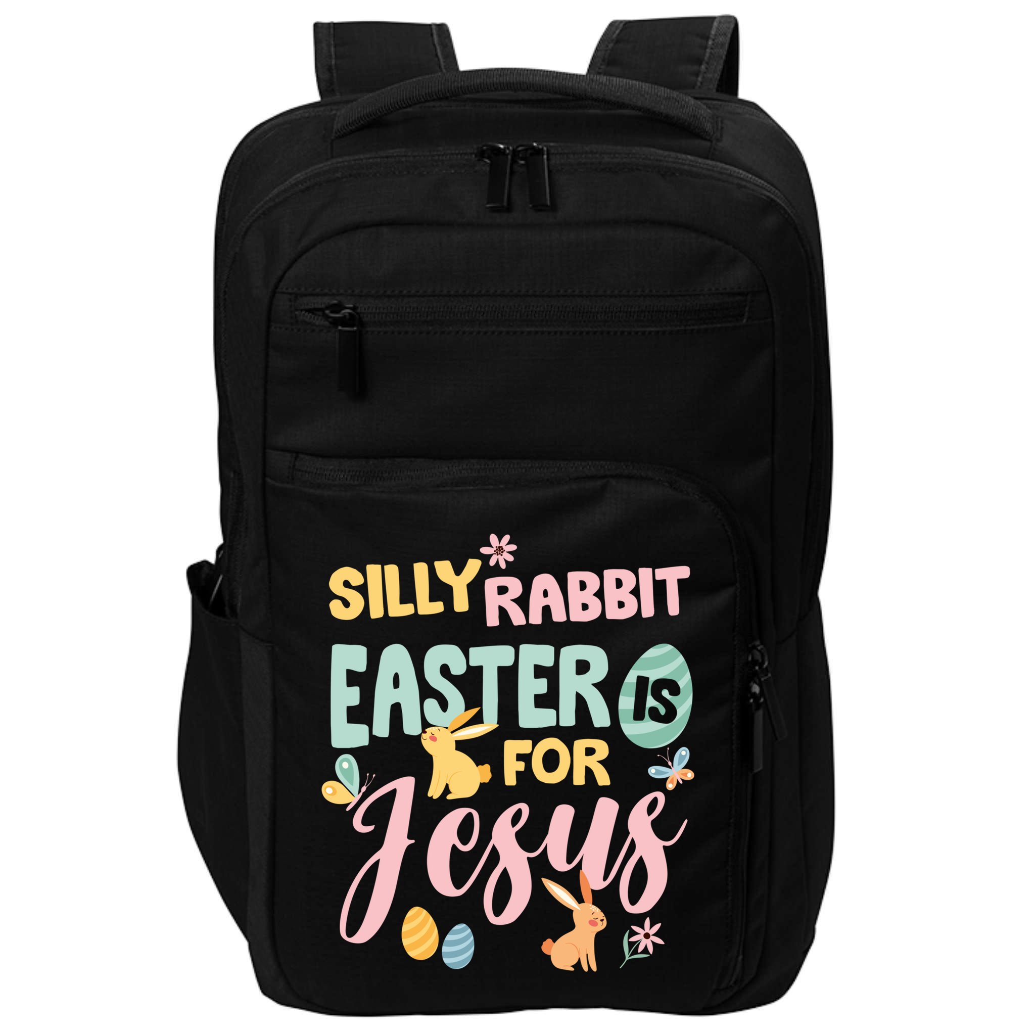 Silly Rabbit Easter Is For Jesus Easter Gift Impact Tech Backpack