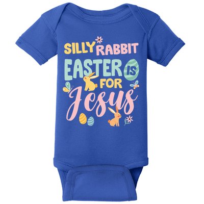 Silly Rabbit Easter Is For Jesus Easter Gift Baby Bodysuit
