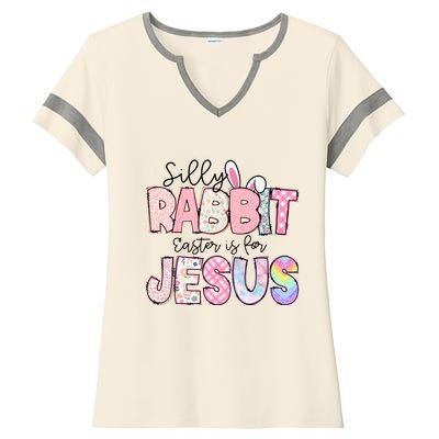 Silly Rabbit Easter Is For Jesus Funny Ladies Halftime Notch Neck Tee