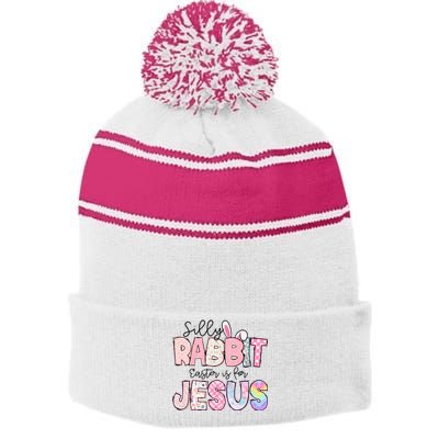 Silly Rabbit Easter Is For Jesus Funny Stripe Pom Pom Beanie