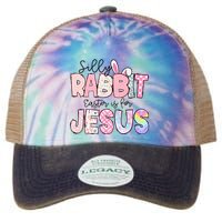Silly Rabbit Easter Is For Jesus Funny Legacy Tie Dye Trucker Hat
