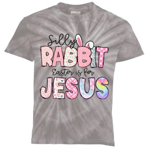 Silly Rabbit Easter Is For Jesus Funny Kids Tie-Dye T-Shirt