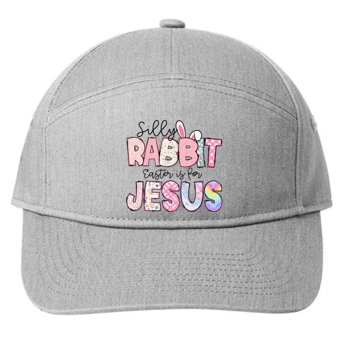 Silly Rabbit Easter Is For Jesus Funny 7-Panel Snapback Hat