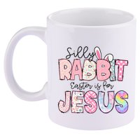 Silly Rabbit Easter Is For Jesus Funny 11oz C Handle Ceramic Mug