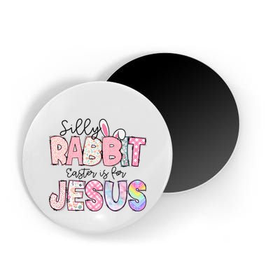 Silly Rabbit Easter Is For Jesus Funny Magnet