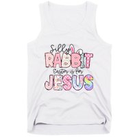 Silly Rabbit Easter Is For Jesus Funny Tank Top