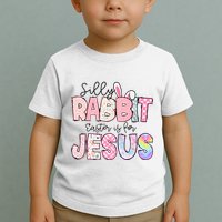 Silly Rabbit Easter Is For Jesus Funny Toddler T-Shirt