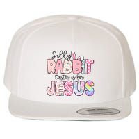 Silly Rabbit Easter Is For Jesus Funny Wool Snapback Cap