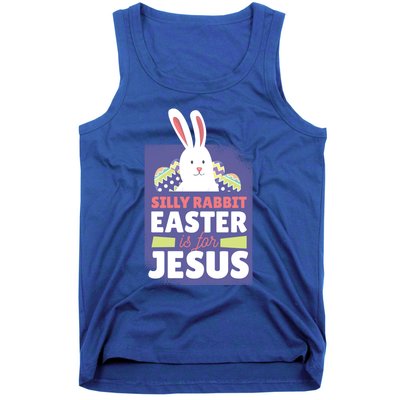 Silly Rabbit Easter Is For Jesus Funny Christian Great Gift Tank Top