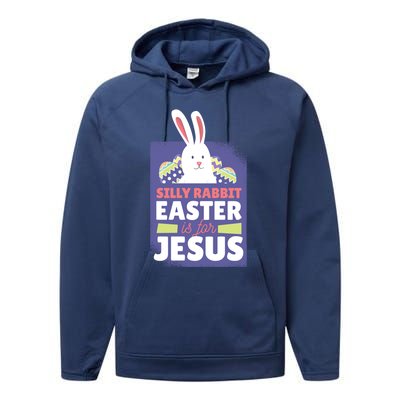 Silly Rabbit Easter Is For Jesus Funny Christian Great Gift Performance Fleece Hoodie