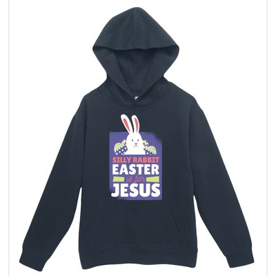 Silly Rabbit Easter Is For Jesus Funny Christian Great Gift Urban Pullover Hoodie