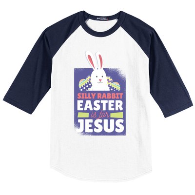 Silly Rabbit Easter Is For Jesus Funny Christian Great Gift Baseball Sleeve Shirt