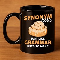 Synonym Rolls English Teacher Student Grammar Pun Learner Meaningful Gift 11oz C Handle Ceramic Mug