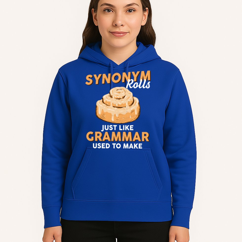Synonym Rolls English Teacher Student Grammar Pun Learner Meaningful Gift Hoodie