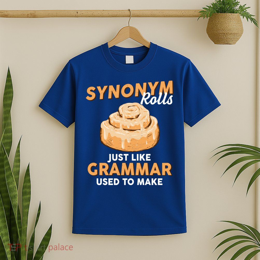 Synonym Rolls English Teacher Student Grammar Pun Learner Meaningful Gift T-Shirt