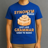 Synonym Rolls English Teacher Student Grammar Pun Learner Meaningful Gift T-Shirt