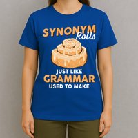 Synonym Rolls English Teacher Student Grammar Pun Learner Meaningful Gift T-Shirt