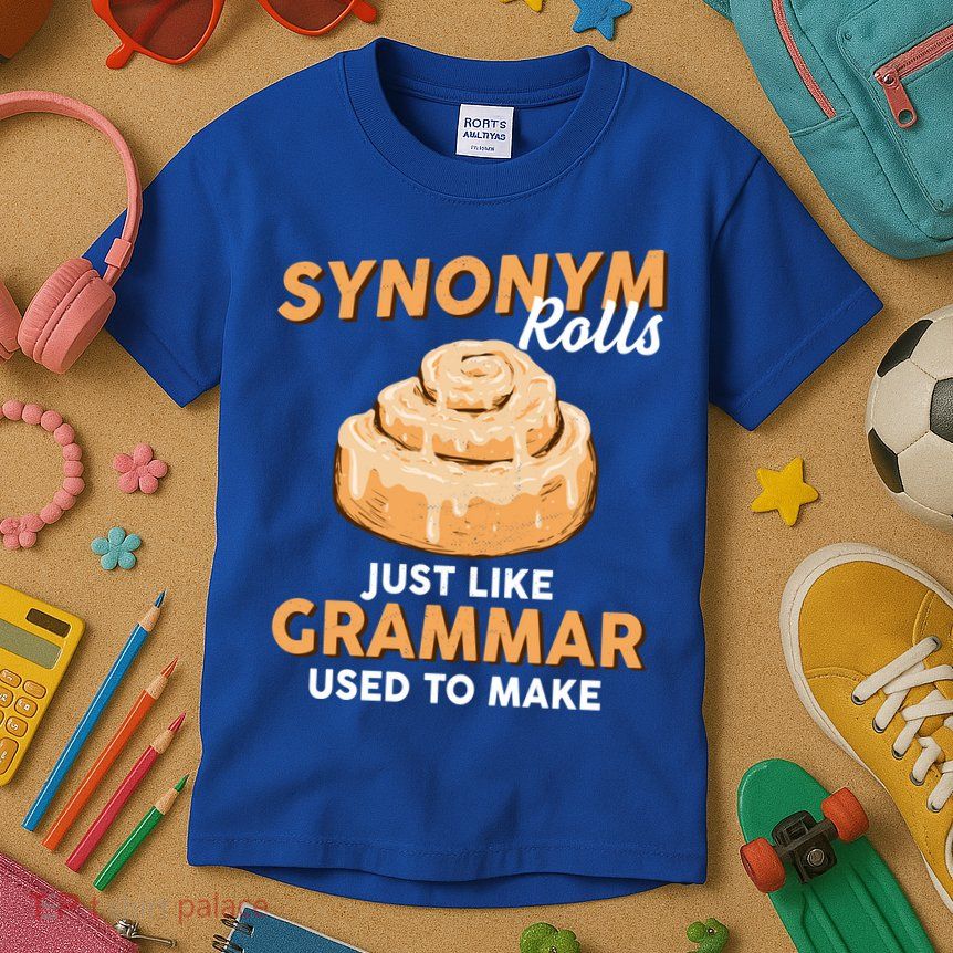 Synonym Rolls English Teacher Student Grammar Pun Learner Meaningful Gift Kids T-Shirt