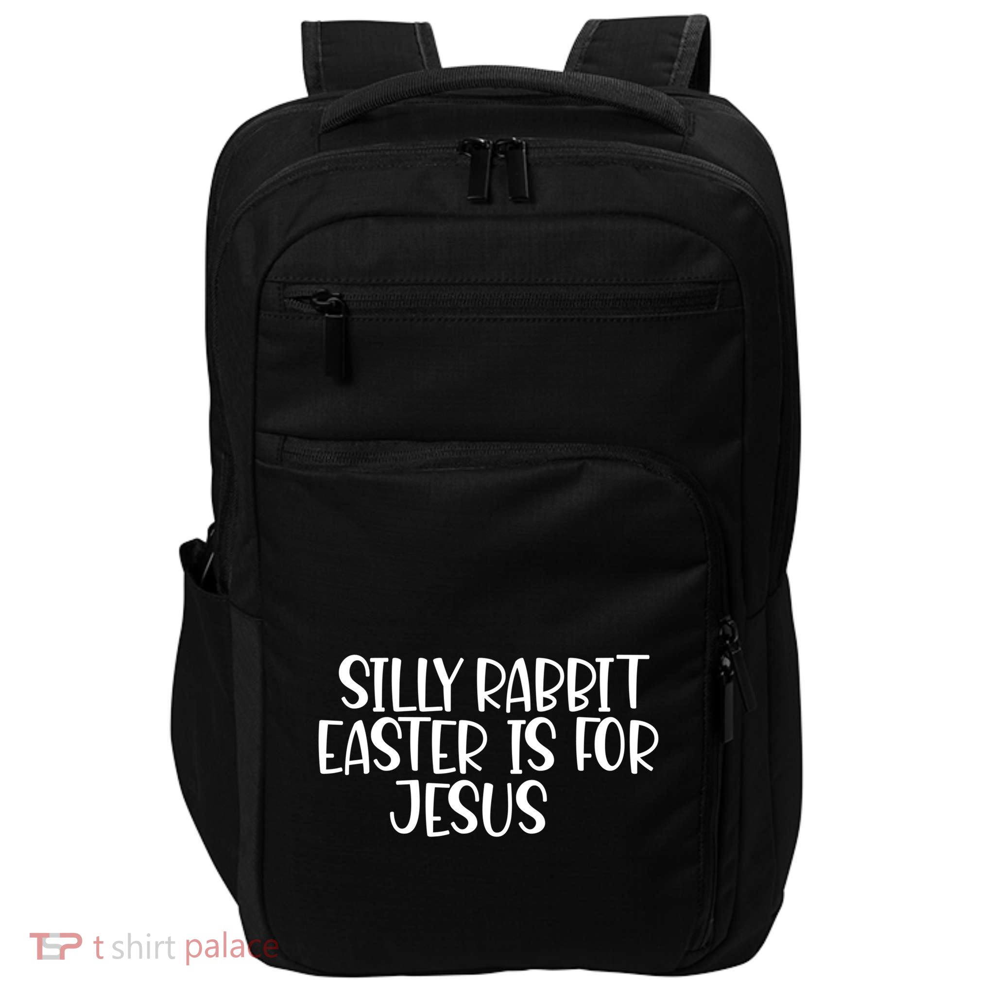 Silly Rabbit Easter Is For Jesus Funny Cute Christian Gift Impact Tech Backpack