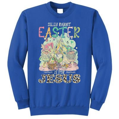 Silly Rabbit Easter Is For Jesus Gnomes Gift Sweatshirt