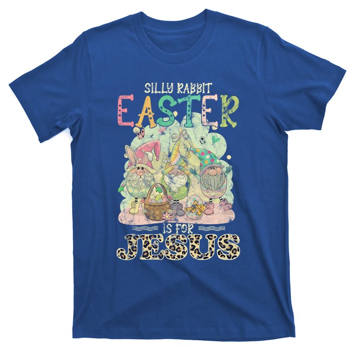 Silly Rabbit Easter Is For Jesus Gnomes Gift T-Shirt