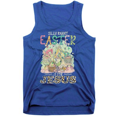 Silly Rabbit Easter Is For Jesus Gnomes Gift Tank Top