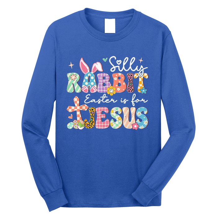 Silly Rabbit Easter Is For Jesus Cute Bunny Christian Faith Long Sleeve Shirt