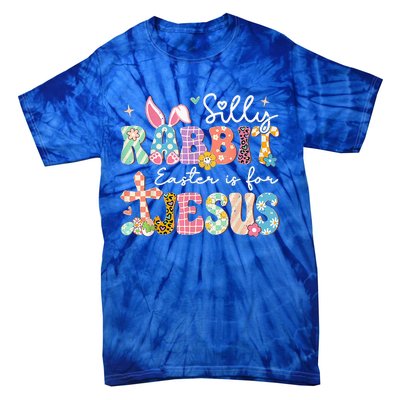 Silly Rabbit Easter Is For Jesus Cute Bunny Christian Faith Tie-Dye T-Shirt