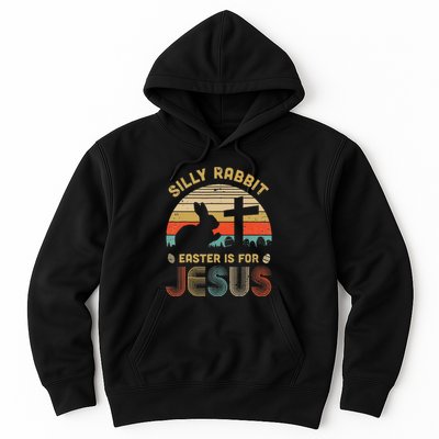 Silly Rabbit Easter Is For Jesus Christian Religious Hoodie