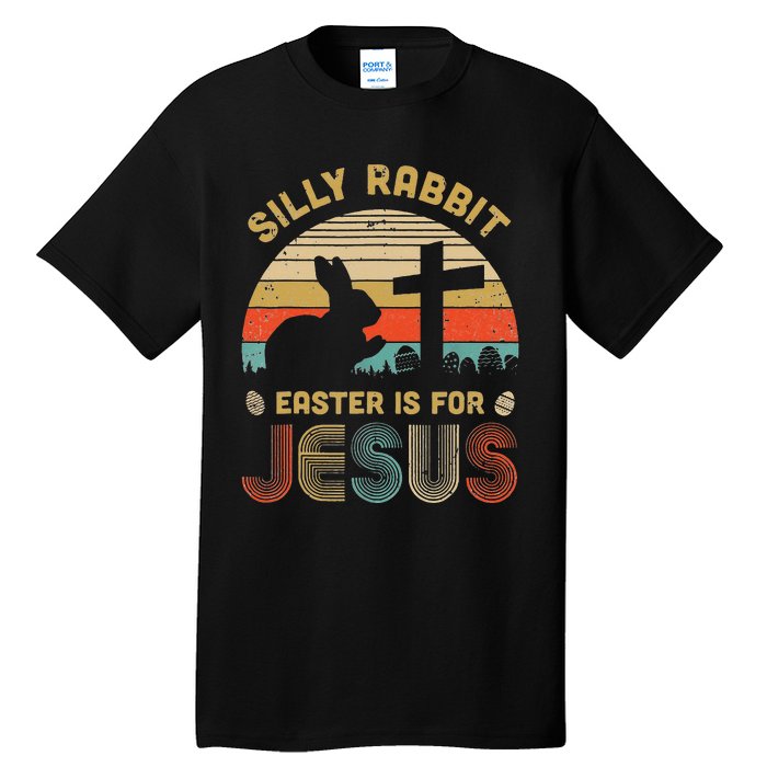 Silly Rabbit Easter Is For Jesus Christian Religious Tall T-Shirt