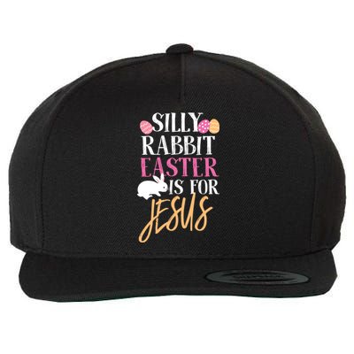 Silly Rabbit Easter Is For Jesus Holy Religious Week Funny Gift Wool Snapback Cap