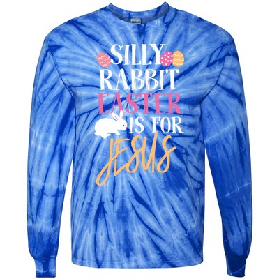 Silly Rabbit Easter Is For Jesus Holy Religious Week Funny Gift Tie-Dye Long Sleeve Shirt