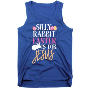 Silly Rabbit Easter Is For Jesus Holy Religious Week Funny Gift Tank Top