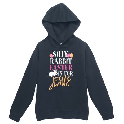 Silly Rabbit Easter Is For Jesus Holy Religious Week Funny Gift Urban Pullover Hoodie