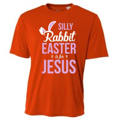 Silly Rabbit Easter Is For Jesus Great Gift Cooling Performance Crew T-Shirt