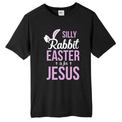 Silly Rabbit Easter Is For Jesus Great Gift Tall Fusion ChromaSoft Performance T-Shirt