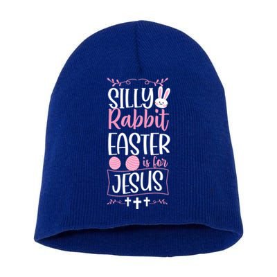 Silly Rabbit Easter Is For Jesus Proud Christian Church Gift Short Acrylic Beanie