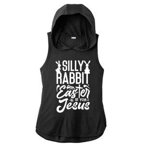 Silly Rabbit Easter Is For Jesus Proud Christian Easter Day Great Gift Ladies PosiCharge Tri-Blend Wicking Draft Hoodie Tank