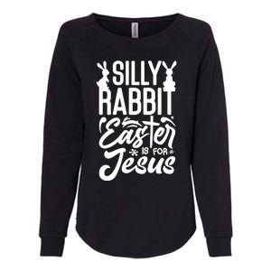 Silly Rabbit Easter Is For Jesus Proud Christian Easter Day Great Gift Womens California Wash Sweatshirt