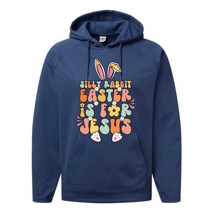 Silly Rabbit Easter Is For Jesus Christian Religious Groovy Performance Fleece Hoodie