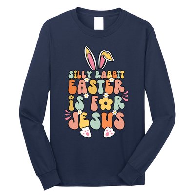 Silly Rabbit Easter Is For Jesus Christian Religious Groovy Long Sleeve Shirt