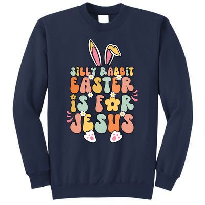 Silly Rabbit Easter Is For Jesus Christian Religious Groovy Sweatshirt