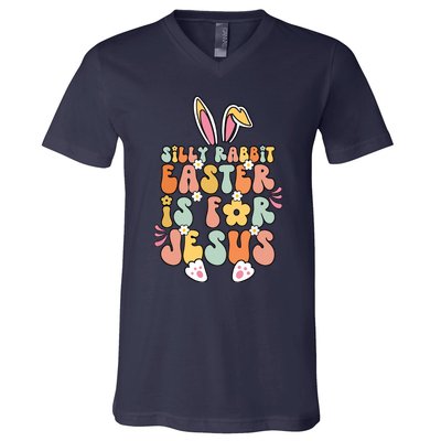 Silly Rabbit Easter Is For Jesus Christian Religious Groovy V-Neck T-Shirt