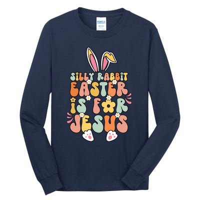 Silly Rabbit Easter Is For Jesus Christian Religious Groovy Tall Long Sleeve T-Shirt