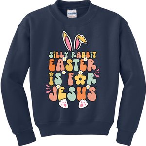 Silly Rabbit Easter Is For Jesus Christian Religious Groovy Kids Sweatshirt